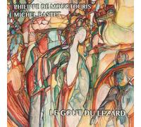 Philippe De MOUCTOURIS & Michel BASTET - Le Goût Du Lézard