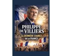 Philippe de Villiers, la dernière chance de la France