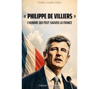 "Philippe de Villiers" l'homme qui peut sauver la France