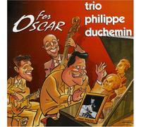 philippe duchemin trio - for oscar
