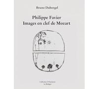 Philippe Favier: Images en clef de Mozart (L'orpiment)