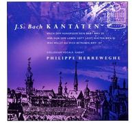 Philippe Herreweghe - Jean Sébastien Bach : Kantaten - Brich Dem Hungrigen Dein Brot BWV 39 / Wer Nur Den Lieben Gott Lässte Walten BWV 93 / Was Willst Du Dich Betrüben BWV 107