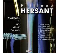 Philippe Hersant - Hersant : Musiques à un, deux ou trois