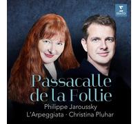 Christina Pluhar y Philippe Jaroussky – Passacalle de la Follie – CD – Erato Audio