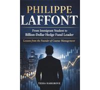 Philippe Laffont: From Immigrant Student to Billion-Dollar Hedge Fund Leader: Lessons from the Founder of Coatue Management