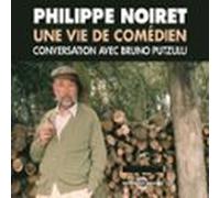 Philippe Noiret. Une Vie De Comédien (audiolibro)