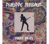 Philippe THIBAUT - Free Play