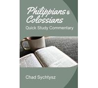 Philippians and Colossians Quick Study Commentary
