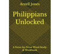 Philippians Unlocked: A Verse-by-Verse Word Study & Workbook (The Unlocked Series)