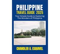PHILIPPINE TRAVEL GUIDE 2025 (Easy Travel Guides)
