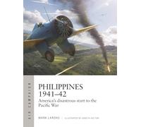 Philippines 1941-42: America's disastrous start to the Pacific War: 62 (Air Campaign)