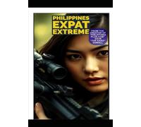 PHILIPPINES EXPAT EXTREME