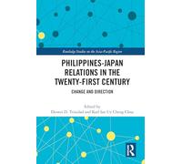 Relaciones entre Filipinas y Japón en el siglo XXI: cambio y dirección