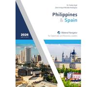 Philippines & Spain: Bilateral Navigator for Diplomats and Business Leaders, 2026 edition