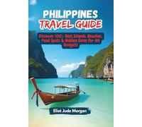 Philippines Travel Guide 2025: Discover 100+ Best Islands, Beaches, Food Spots & Hidden Gems for All Budgets