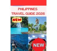 Philippines Travel Guide 2026: Solo, Family & Pet-Friendly Adventures with Insider Tips and Smart Money-Saving Travel