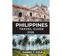 PHILIPPINES TRAVEL GUIDE 2026 (The Ultimate Travel Companion)