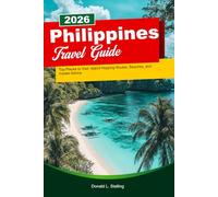 PHILIPPINES Travel Guide 2026: Top Places to Visit, Island Hopping Routes, Beaches, and Insider Advice