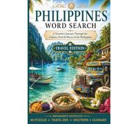 Philippines Word Search: A Traveler's Journey Through the Culture, Food & Places of the Philippines (World Travel Word Search)