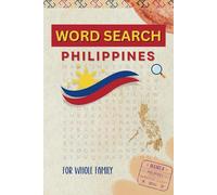 Philippines Word Search: Large Print Word Search Puzzle Book for Adults, Teens and Whole Family. A perfect gift for family and friends, road trips, ... gatherings, boredom and fun activities.