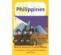 Philippines Word Search Puzzle: Word Searches with Easy to Read Print about Places, Vacation, History and More | 6x9 inches, 110 pages | 50+ puzzles | For Filipinos, Young Adults & Adults, and Teens