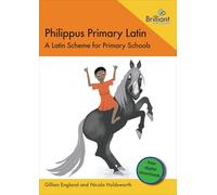 Philippus Primary Latin: A Latin Scheme for Primary Schools