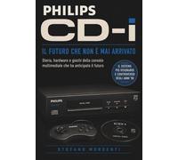 Philips CD-i: Il futuro che non è mai arrivato (Retro Pixel Collection)