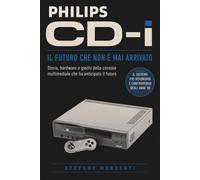 Philips CD-i: Il futuro che non è mai arrivato (Retro Pixel Collection)