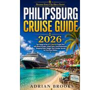 Philipsburg Cruise guide 2026: Top Things to Do in St. Maarten Cruise Port with Beach Escapes, Island Tours, Local Restaurants, Shopping Deals, Budget Tips & Insider Secrets for First-Time Visitors
