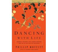 Phillip Moffitt Dancing With Life (Tapa blanda) (Importación USA)