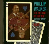 Phillip Walker - Bottom of The Top [Import Anglais]