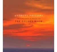 Anthony Phillips – The Golden Hour: Private Parts & Pieces XII – CD