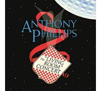 Phillips, Anthony - The Living Room Concert: Expanded & Edition