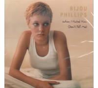 Phillips, Bijou - When I Hated Him Don't Tell Me / Slow