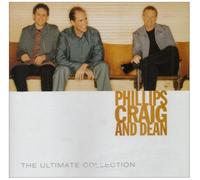 PHILLIPS, CRAIG & DEAN - THE ULTIMATE COLLECTION - PHILLIPS