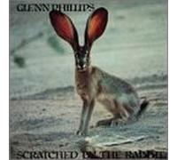 Phillips, Glenn - Scratched by The Rabbit