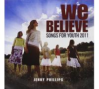 Phillips, Jenny - We Believe: Songs for Youth 2011