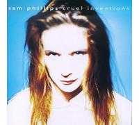 Phillips, Sam - Cruel Inventions