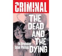 Criminal – Volumen 3: Los muertos y los moribundos – Nueva edición – Image Comics – TP