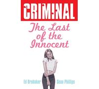 Phillips, Sean - Criminal Volume 6: Last of the Innocent (New Edition): The Last of the Innocent