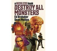 Sean Phillips – Destroy All Monsters – A Reckless Book – RECKLESS HC