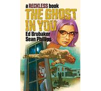 Phillips, Sean - Ghost in You: A Reckless Book (RECKLESS HC)