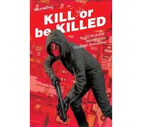 Kill Or Be Killed - Volume 2 (KILL OR BE KILLED TP)