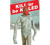 Kill Or Be Killed - Volume 4 (KILL OR BE KILLED TP)