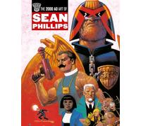 Phillips, Sean - The 2000 AD Art Of Sean Phillips (The Art of 2000 AD)