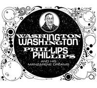 Phillips, Washington - Washington Phillips and His Manzarene Dreams