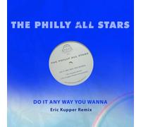 Philly All Stars - Do It Any Way You Wanna (Eric Kupper Remix)