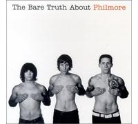 Philmore - The Bare Truth About Philmore (US Import)