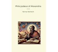 Philo-Judæus of Alexandria (Classic Books)