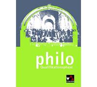 philo NRW Qualifikationsphase: Unterrichtswerk für Philosophie in der Sekundarstufe II